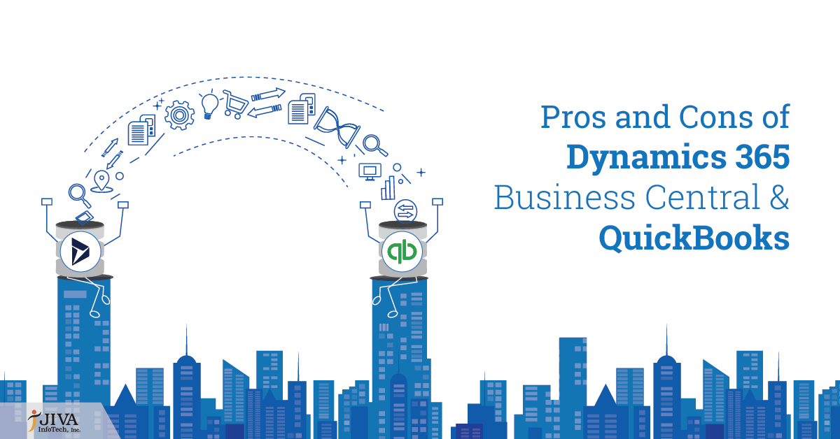 Dynamics 365 Business Central And QuickBooks Pros And Cons JIVA Infotech