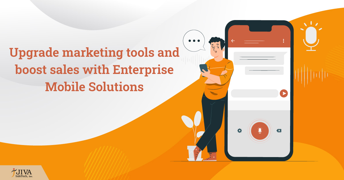 Enterprise Mobile Solutions | Mobile App Development - JIVA Infotech